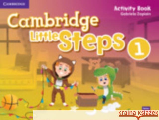 Cambridge Little Steps Level 1 Activity Book Zapiain, Gabriela 9781108736626 Cambridge University Press