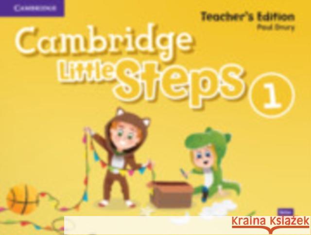 Cambridge Little Steps Level 1 Teacher's Edition Paul Drury 9781108736657 Cambridge University Press