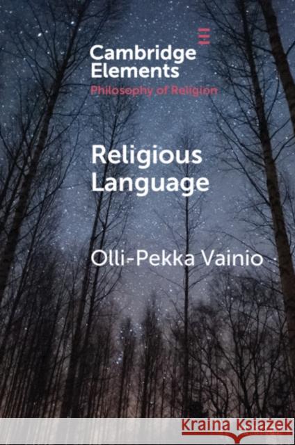 Religious Language Vainio, Olli-Pekka 9781108742238 CAMBRIDGE GENERAL ACADEMIC