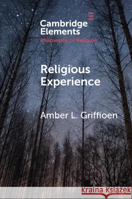 Religious Experience Amber L. (University of Notre Dame, Indiana) Griffioen 9781108742252