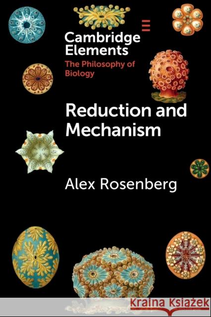 Reduction and Mechanism Alex Rosenberg (Duke University, North C   9781108742313 