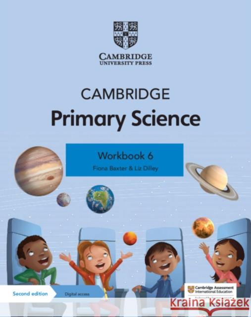 Cambridge Primary Science Workbook 6 with Digital Access (1 Year) Fiona Baxter Liz Dilley  9781108742986 Cambridge University Press