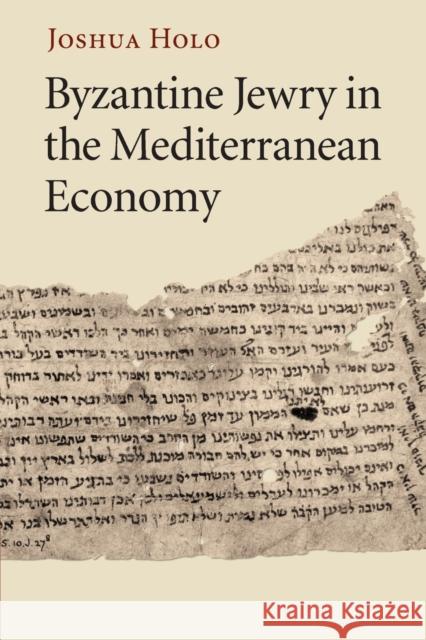 Byzantine Jewry in the Mediterranean Economy Joshua Holo 9781108745086