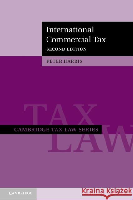 International Commercial Tax Peter Harris (University of Cambridge) 9781108745130 Cambridge University Press