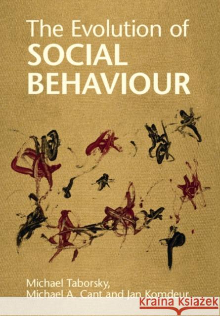 The Evolution of Social Behaviour Jan (Rijksuniversiteit Groningen, The Netherlands) Komdeur 9781108746168 Cambridge University Press