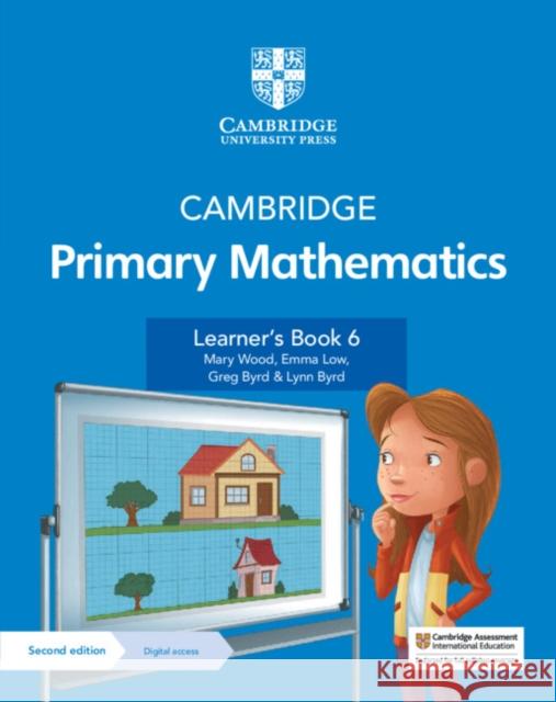 Cambridge Primary Mathematics Learner's Book 6 with Digital Access (1 Year) Mary Wood Emma Low Greg Byrd 9781108746328