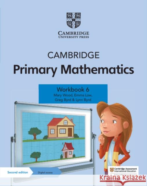 Cambridge Primary Mathematics Workbook 6 with Digital Access (1 Year) Mary Wood Emma Low Greg Byrd 9781108746335
