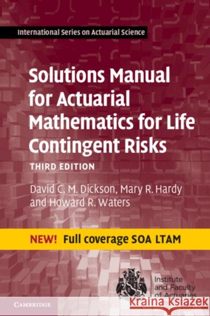 Solutions Manual for Actuarial Mathematics for Life Contingent Risks David C. M. Dickson Mary R. Hardy Howard R. Waters 9781108747615