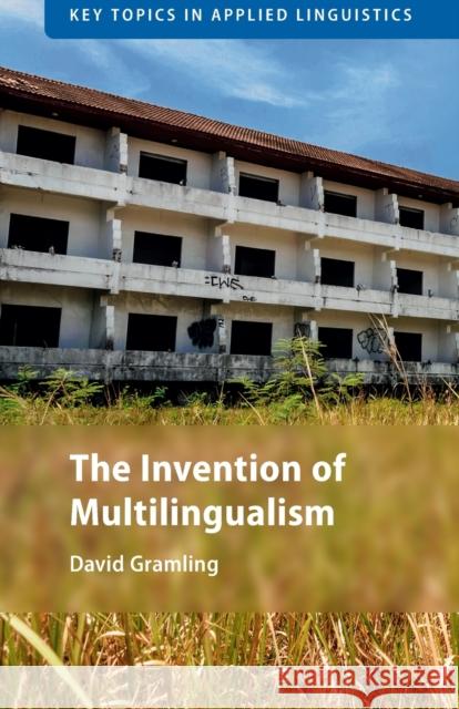 The Invention of Multilingualism David Gramling (University of British Columbia, Vancouver) 9781108748384