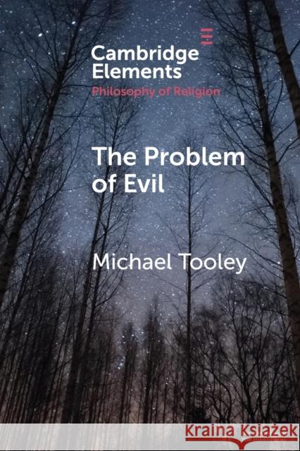 The Problem of Evil Michael Tooley 9781108749053 Cambridge University Press