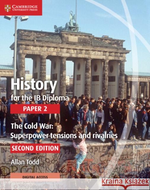 History for the Ib Diploma Paper 2 with Digital Access (2 Years) Todd, Allan 9781108760652 Cambridge University Press