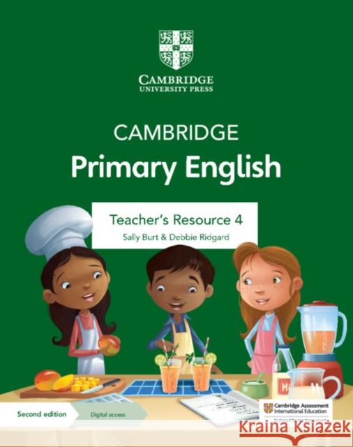Cambridge Primary English Teacher's Resource 4 with Digital Access Sally Burt Debbie Ridgard  9781108770729 Cambridge University Press