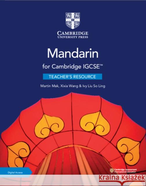 Cambridge IGCSE™ Mandarin Teacher's Resource with Digital Access Ivy Liu So Ling 9781108772235 Cambridge University Press