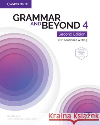 Grammar and Beyond Level 4 Student's Book with Online Practice: With Academic Writing Bunting, John D. 9781108779890
