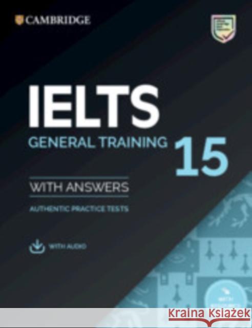 Ielts 15 General Training Student's Book with Answers with Audio with Resource Bank: Authentic Practice Tests Cambridge University Press 9781108781626