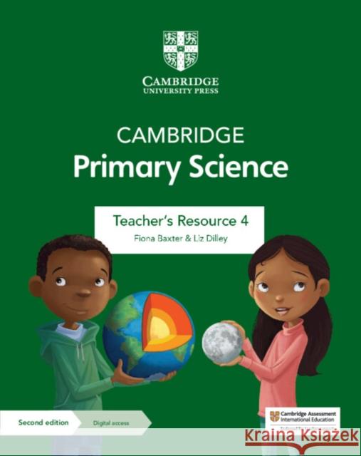 Cambridge Primary Science Teacher's Resource 4 with Digital Access Fiona Baxter Liz Dilley  9781108785280 Cambridge University Press