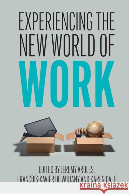 Experiencing the New World of Work Jeremy Aroles Fran 9781108791090