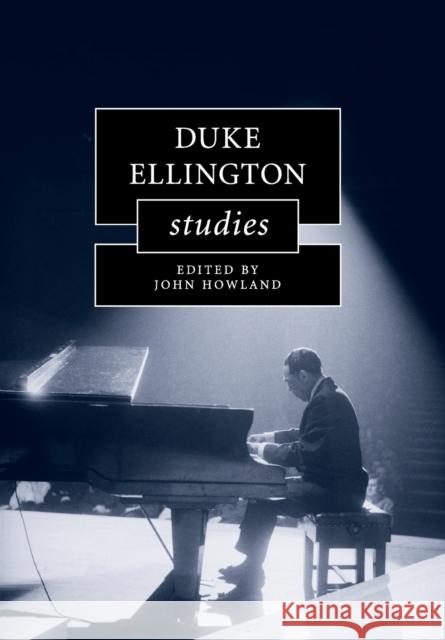 Duke Ellington Studies John Howland 9781108792530 Cambridge University Press