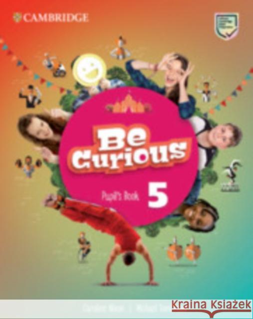 Be Curious Level 5 Pupil's Book Michael Tomlinson 9781108794091