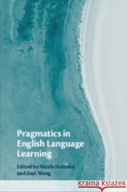 Pragmatics in English Language Learning  9781108794930 Cambridge University Press