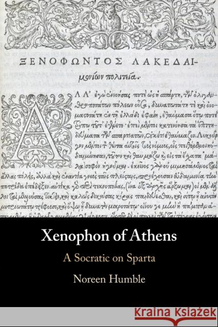 Xenophon of Athens Noreen (University of Calgary) Humble 9781108810470