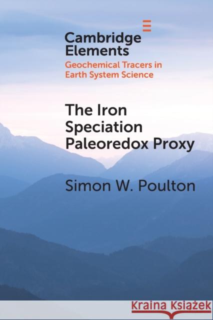 The Iron Speciation Paleoredox Proxy Simon W. Poulton 9781108810685 Cambridge University Press