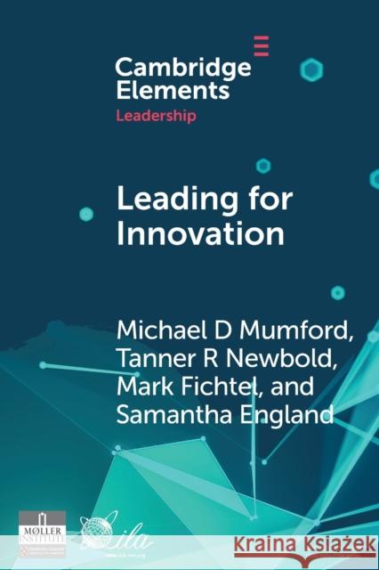 Leading for Innovation: Leadership Actions to Enhance Follower Creativity Samantha (University of Oklahoma) England 9781108811705 Cambridge University Press