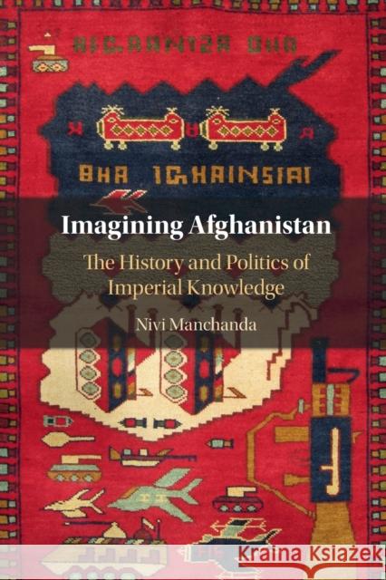 Imagining Afghanistan Nivi (Queen Mary University of London) Manchanda 9781108811767 Cambridge University Press