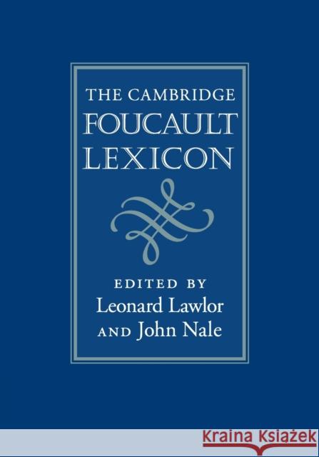 The Cambridge Foucault Lexicon Leonard Lawlor John Nale 9781108813044