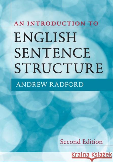An Introduction to English Sentence Structure Andrew Radford 9781108813303