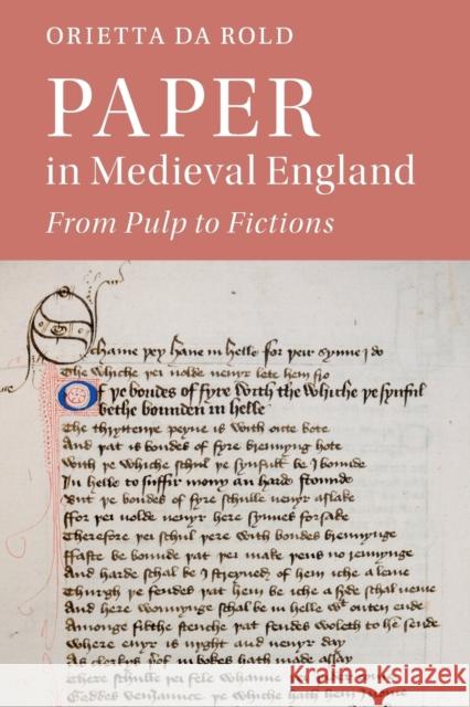 Paper in Medieval England: From Pulp to Fictions Da Rold, Orietta 9781108814287