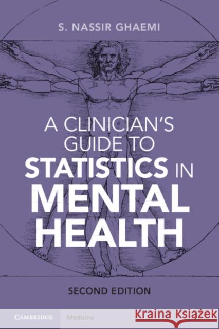 A Clinician\'s Guide to Statistics in Mental Health S. Nassir Ghaemi 9781108814966