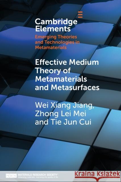 Effective Medium Theory of Metamaterials and Metasurfaces Ti Jun Cui 9781108819183 Cambridge University Press