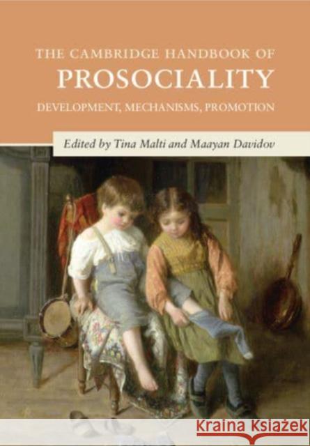 The Cambridge Handbook of Prosociality: Development, Mechanisms, Promotion  9781108819763 Cambridge University Press