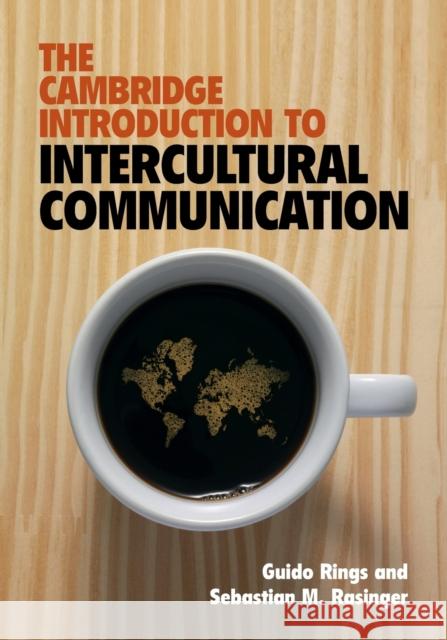 The Cambridge Introduction to Intercultural Communication Rings, Guido 9781108822541