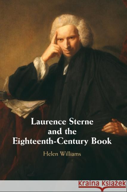 Laurence Sterne and the Eighteenth-Century Book Helen (Northumbria University, Newcastle) Williams 9781108822602 Cambridge University Press