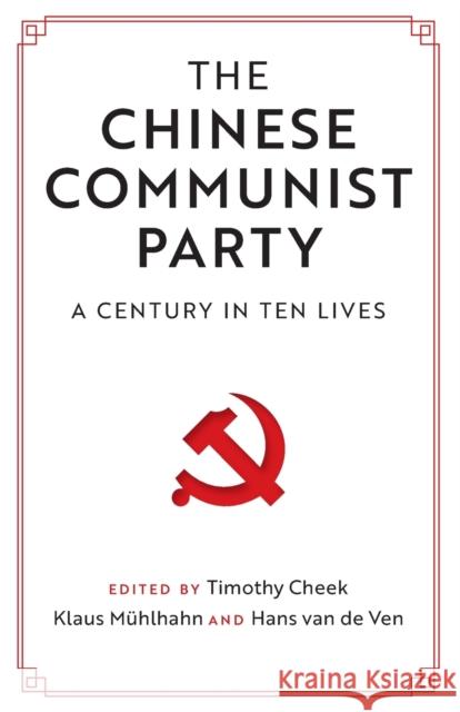 The Chinese Communist Party Cheek, Timothy 9781108822619 Cambridge University Press