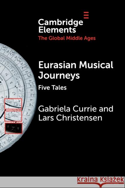 Eurasian Musical Journeys: Five Tales Currie, Gabriela 9781108823296 Cambridge University Press