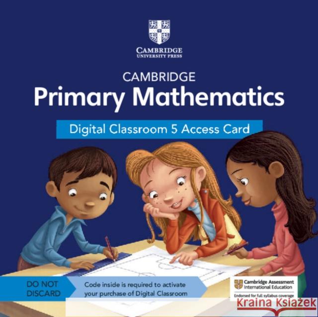 Cambridge Primary Mathematics Digital Classroom 5 Access Card (1 Year Site Licence) Emma Low 9781108824552 Cambridge University Press
