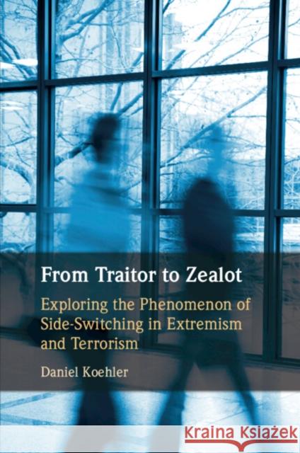 From Traitor to Zealot Daniel Koehler 9781108825085