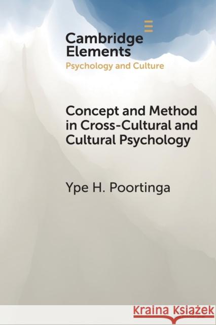 Concept and Method in Cross-Cultural and Cultural Psychology Poortinga, Ype H. 9781108827614 Cambridge University Press