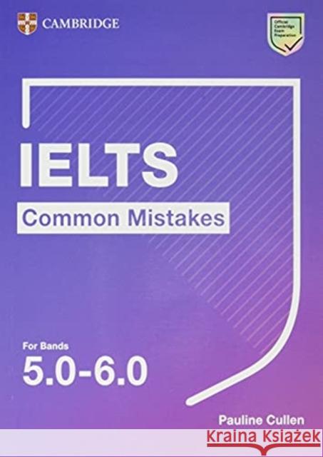 IELTS Common Mistakes for Bands 5.0-6.0 Pauline Cullen 9781108827843 Cambridge University Press