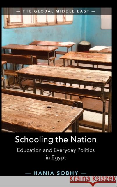 Schooling the Nation Hania (Max-Planck-Institut fur ethnologische Forschung, Halle) Sobhy 9781108832380 Cambridge University Press