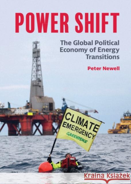 Power Shift: The Global Political Economy of Energy Transitions  9781108832854 Cambridge University Press