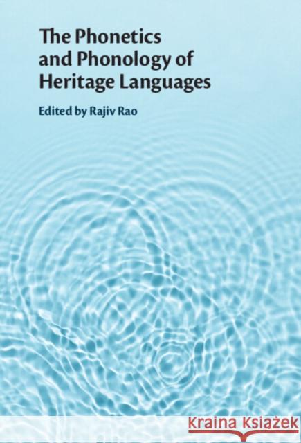 The Phonetics and Phonology of Heritage Languages  9781108833103 Cambridge University Press