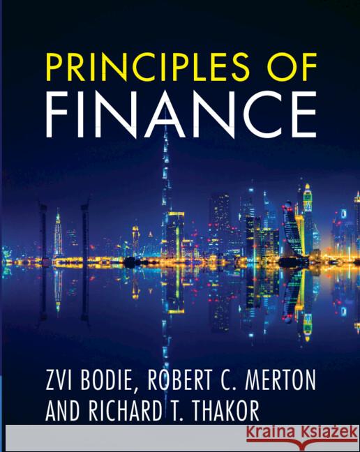Principles of Finance Richard T. (University of Minnesota) Thakor 9781108833813 Cambridge University Press