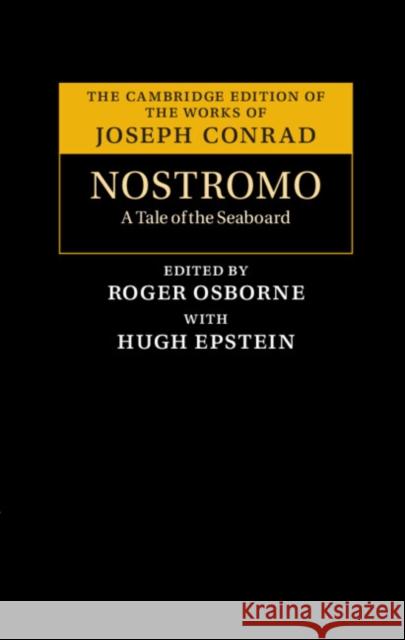 Nostromo: A Tale of the Seaboard Joseph Conrad 9781108835510 Cambridge University Press