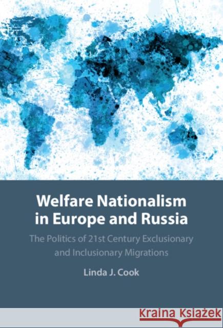 Welfare Nationalism in Europe and Russia Linda J. (Brown University, Rhode Island) Cook 9781108835664