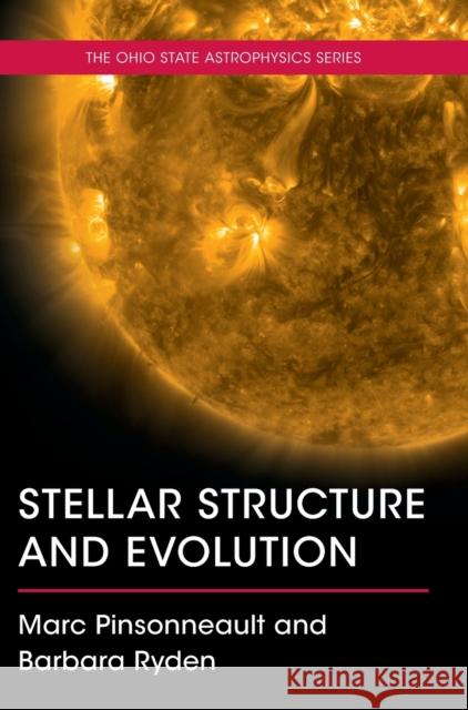 Stellar Structure and Evolution Barbara (The Ohio State University) Ryden 9781108835817 Cambridge University Press