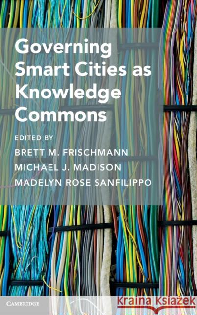 Governing Smart Cities as Knowledge Commons  9781108837170 Cambridge University Press